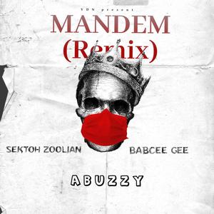 Mandem (feat. Sektoh Zoolian & Babcee Gee) [Remix] [Explicit]