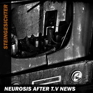 Neurosis after T.V news