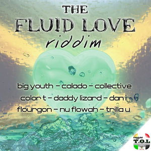 The Fluid Love Riddim