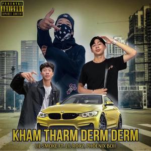 KHAM THARM DERM DERM (Explicit)