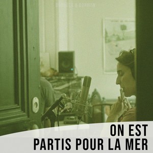 On Est Partis Pour La Mer