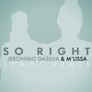So Right (Senoj Remix)