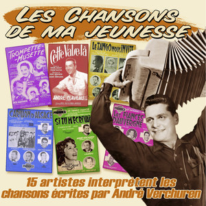 15 artistes interprètent les chansons écrites par André Verchuren (Collection "Les chansons de ma jeunesse")