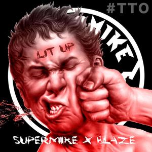 LIT UP (feat. Blaze Tha Meziah & TTO) (Explicit)