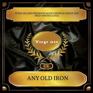 Any Old Iron (UK Chart Top 20 - No. 17)