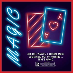 Magic (feat. Jerome The Prince) (Explicit)