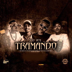 Não Vem Tramando