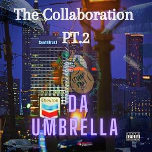 The Collaboration, Pt. 2 Da Umbrella (Explicit)