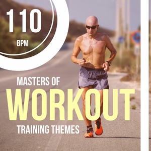 Masters of Workout Training Themes 110 Bpm