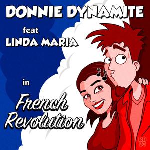 Donnie Dynamite - French Revolution (feat. Linda Maria)