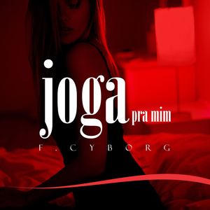 Joga pra Mim (Explicit)