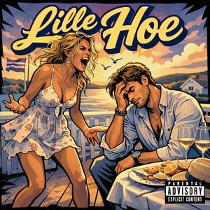 LILLE HOE (Explicit)