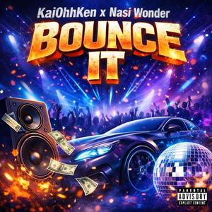 Bounce It (feat. Nasi Wonder)