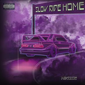 Slow Ride Home (Explicit)