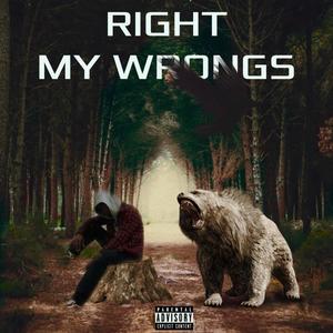 Right My Wrongs (Explicit)