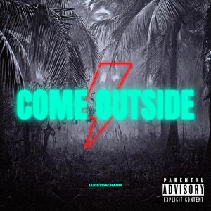 Come outside (Explicit)