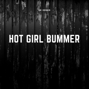 Hot Girl Bummer (Explicit)