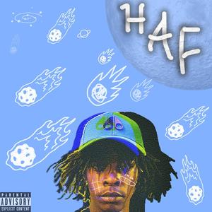 HAF (High as ****) [Explicit]