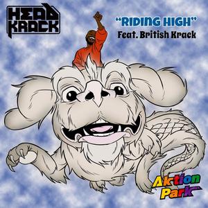 Headkrack - Riding High(feat. Keva Soulily & British Krack) (Explicit)