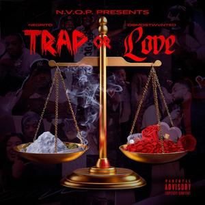 N.V.O.P Presents Trap or Love (Explicit)