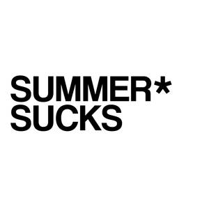 SUMMER*SUCKS (Explicit)