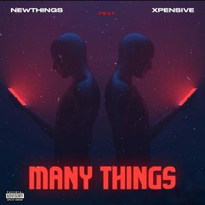 Many Things (feat. Xpensive) (Explicit)
