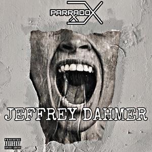 Jeffrey Dahmer (Explicit)