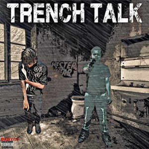 Trench Talk (Explicit)