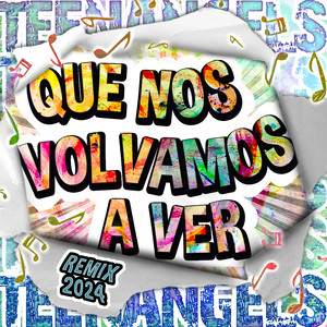 Que Nos Volvamos a Ver (Remix 2024)