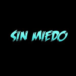 sin miedo