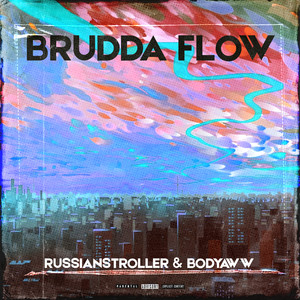 Brudda Flow (Explicit)