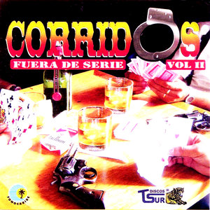 Corridos Fuera de Serie, Vol. 2