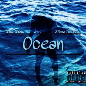 Ocean (feat. Bhg Bean) [Explicit]