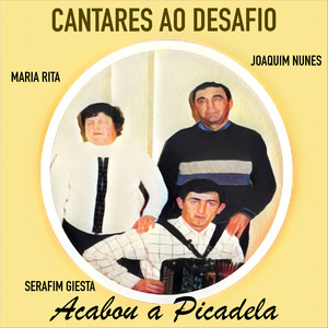 Acabou a Picadela (Cantares Ao Desafio)