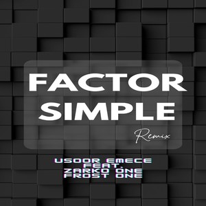 Factor Simple (Remix) [Explicit]