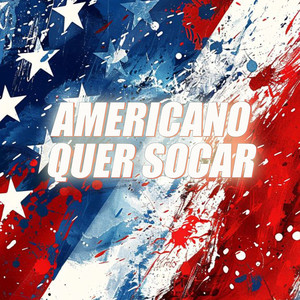 Americano Quer Socar (Explicit)