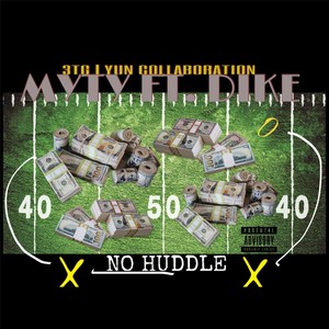 No Huddle (feat. Dike)