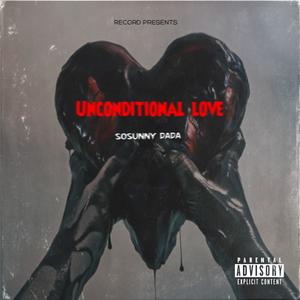 Unconditional Love (Explicit)