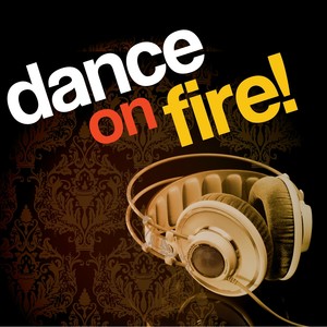 Dance On Fire!