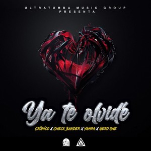 Ya Te Olvidé (feat. Presto En El Beat) (Explicit)
