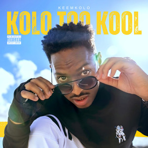 Kolo Too Kool (Explicit)