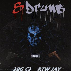 8 Drums (feat. RTW Jay) [Explicit]