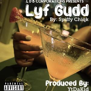 Lyf Gudd (Explicit)