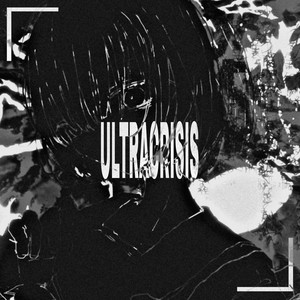 ULTRA CRISIS - SLOWED