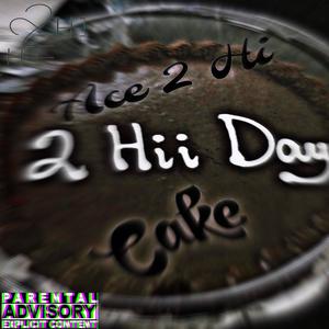 CAKE (feat. Ace 2 Hi) [Explicit]