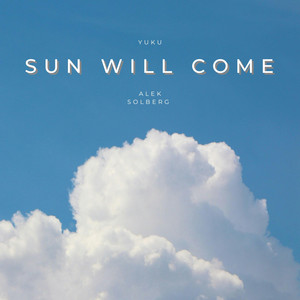 Sun Will Come