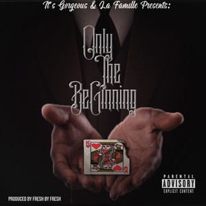 Only the Beginning (Explicit)