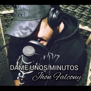 Dame Unos Minutos (Explicit)