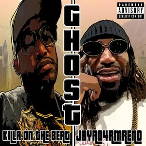 GHOST (feat. JAYRO4RMRENO) [Explicit]