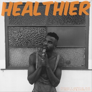 Healthier (feat. Brent Butler & Jeramiah Song)